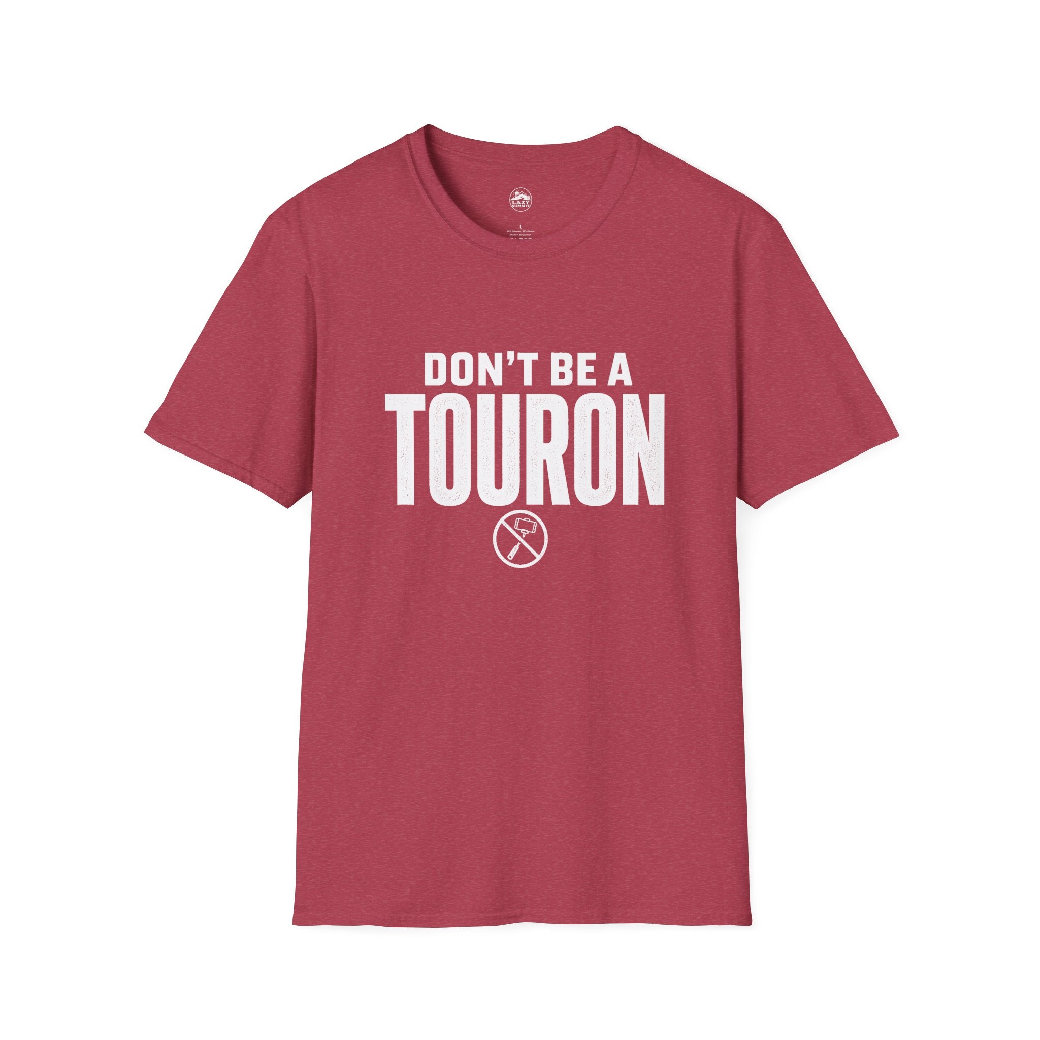 Don't Be a Touron - T-Shirt