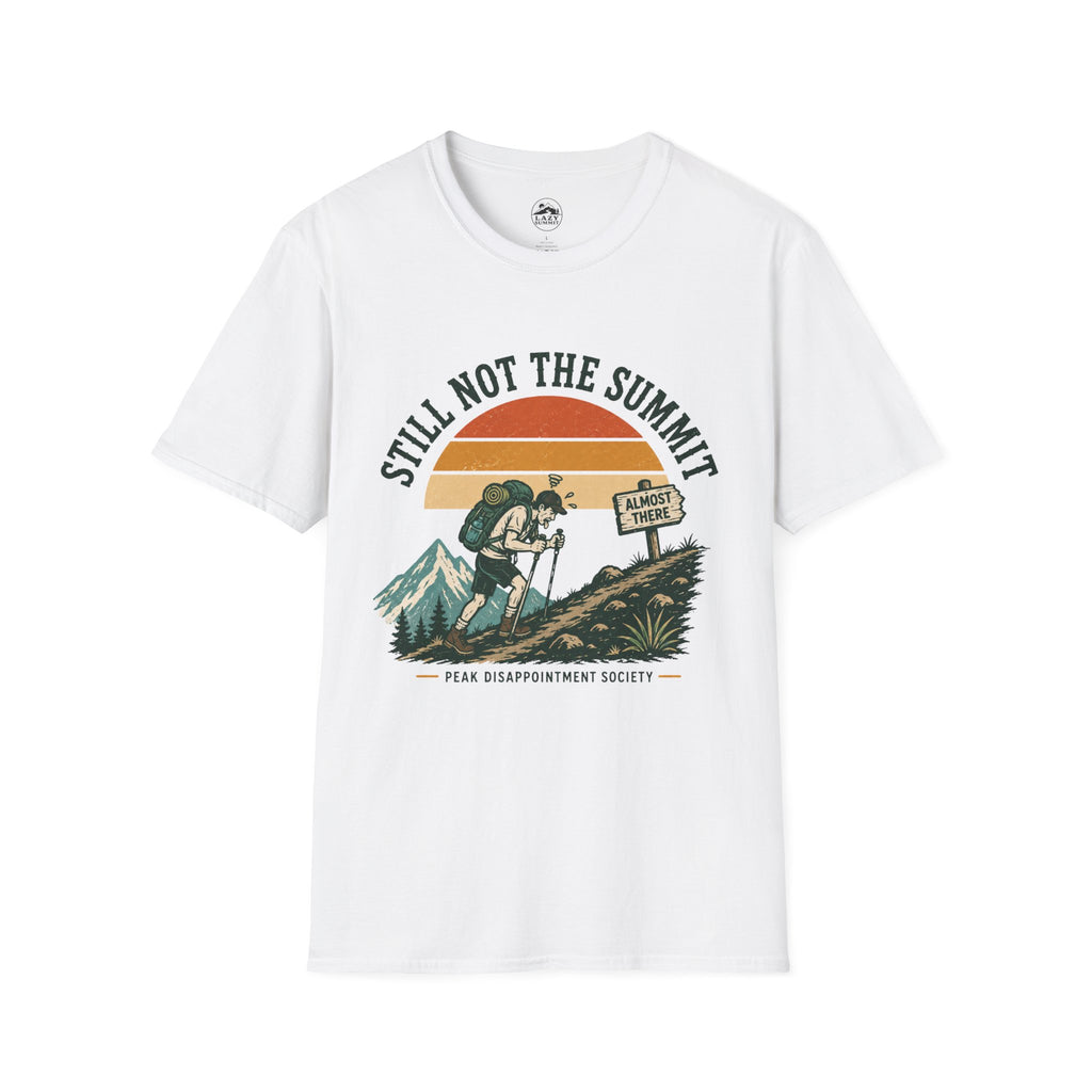 Still Not the Summit - T-Shirt