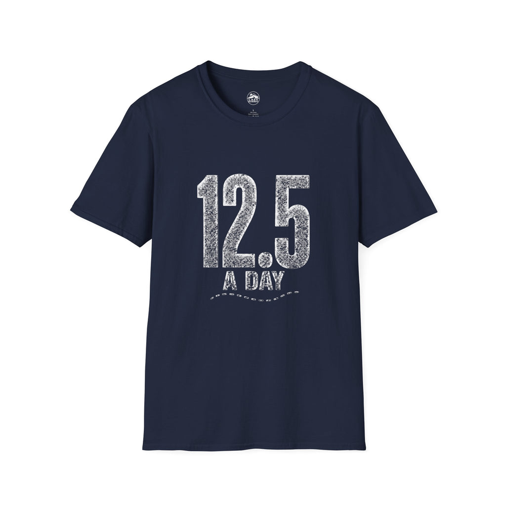 12.5 a Day - T-Shirt