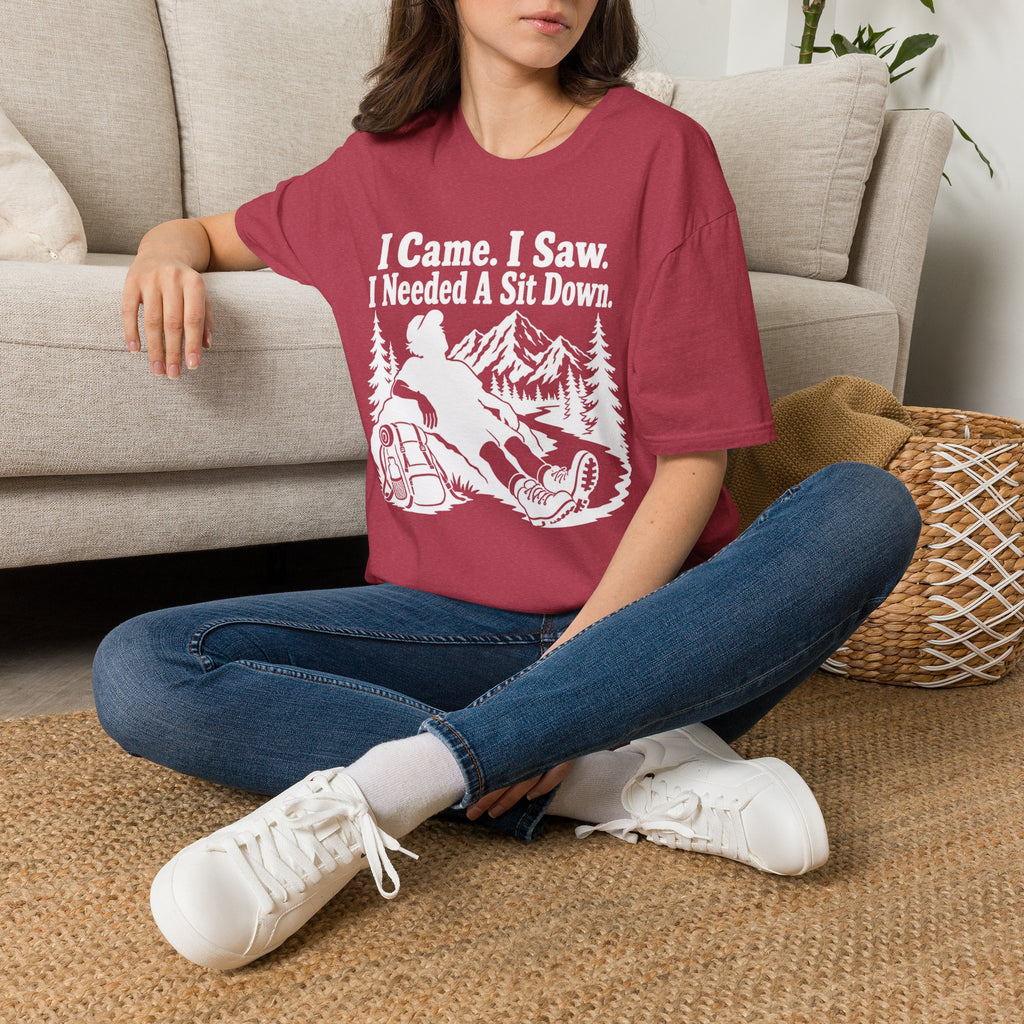 I Came. I Saw. I Needed a Sit Down T-Shirt