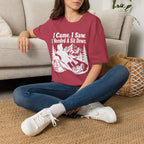 I Came. I Saw. I Needed a Sit Down T-Shirt