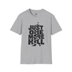 Just One More Hill - T-Shirt