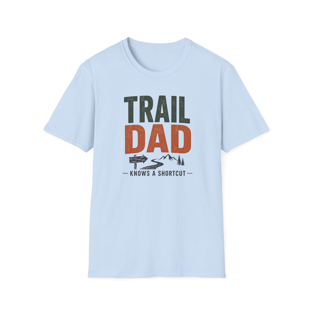 Trail Dad Knows a Shortcut T-Shirt