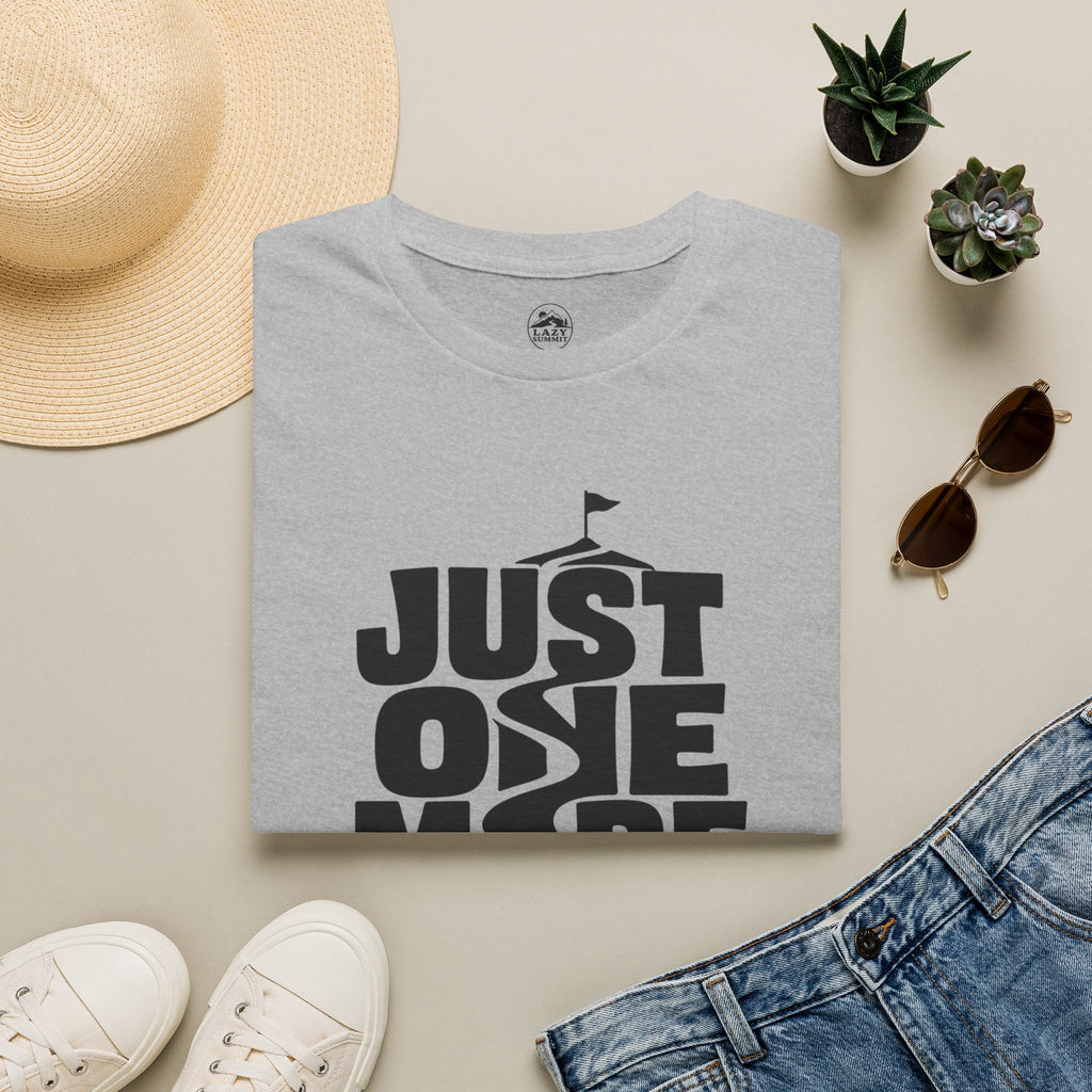 Just One More Hill - T-Shirt