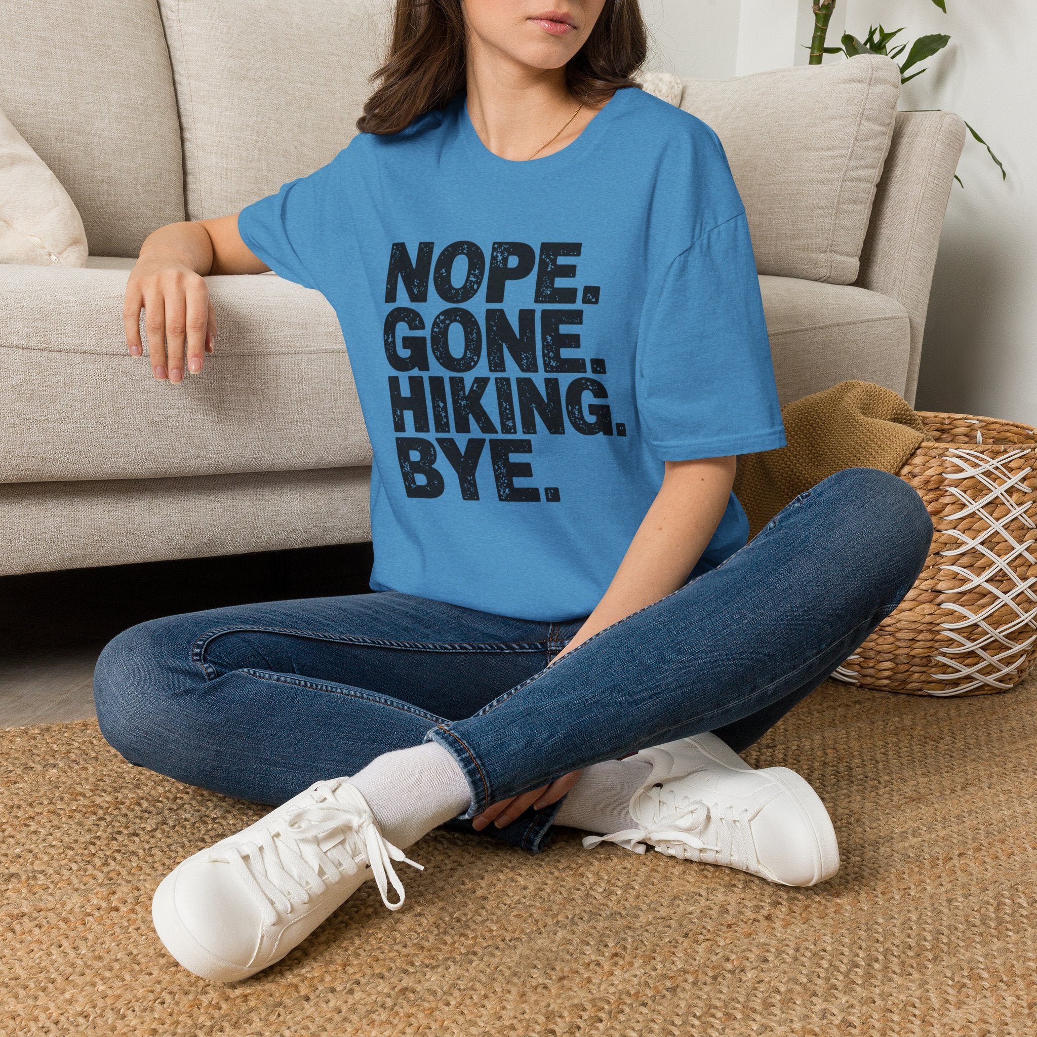 Nope Gone Hiking Bye T-Shirt