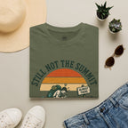 Still Not the Summit - T-Shirt