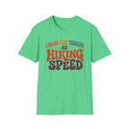 I Do My Best Thinking at Hiking Speed T-Shirt