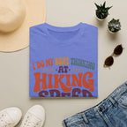 I Do My Best Thinking at Hiking Speed T-Shirt