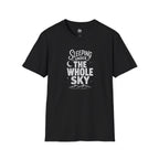 Sleeping Under the Whole Sky - T-Shirt