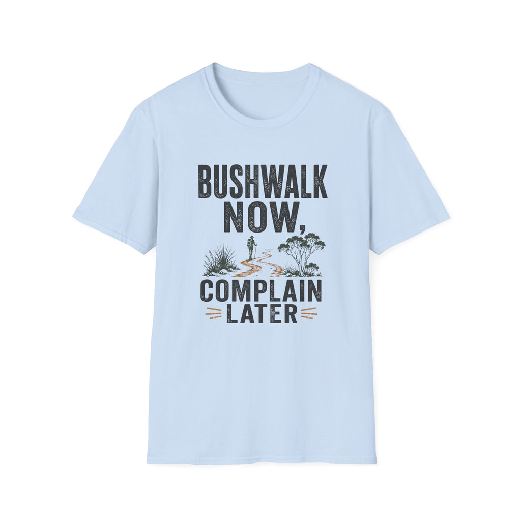 Bushwalk Now Complain Later