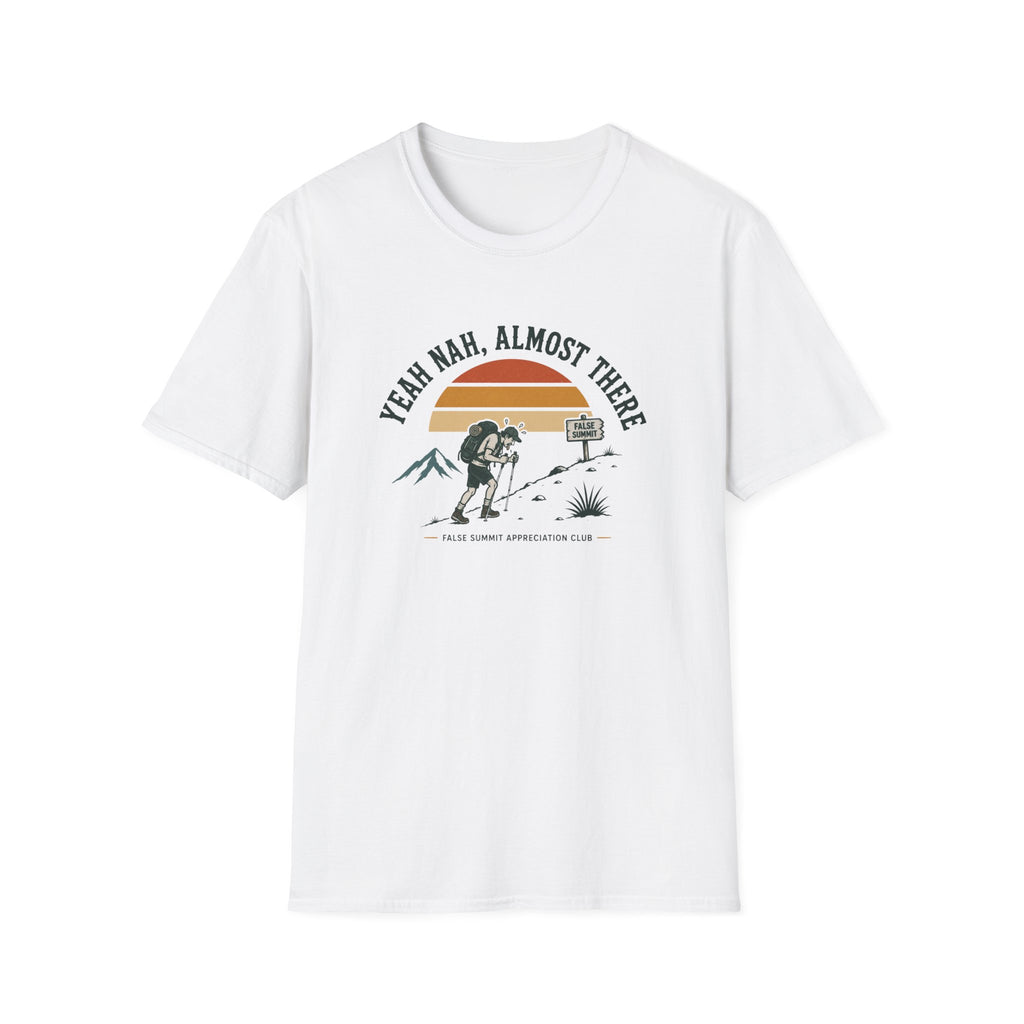Yeah Nah, Almost There T-Shirt