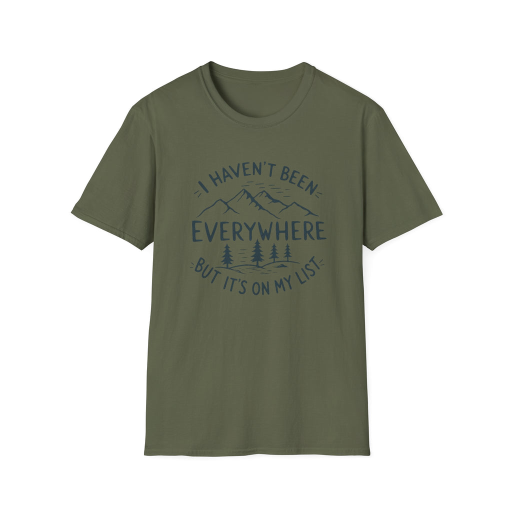 I Haven't Been Everywhere But It's on My List T-Shirt