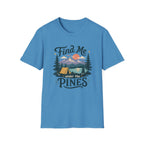Find Me Under the Pines T-Shirt