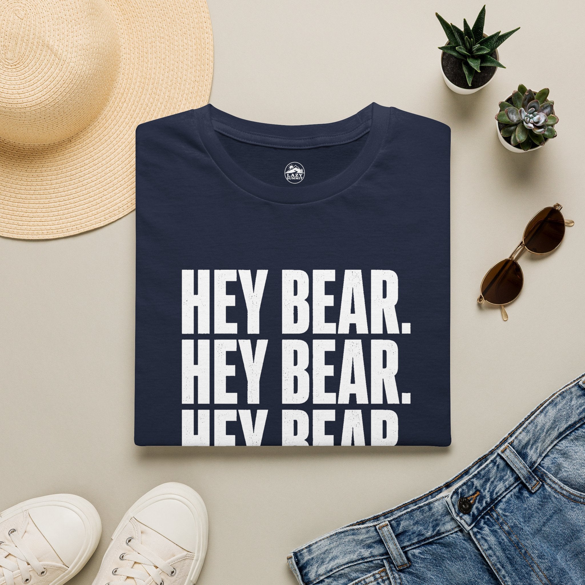Hey Bear, Hey Bear, Hey Bear - T-Shirt