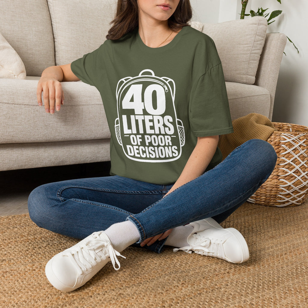 40 Liters of Poor Decisions - T-Shirt