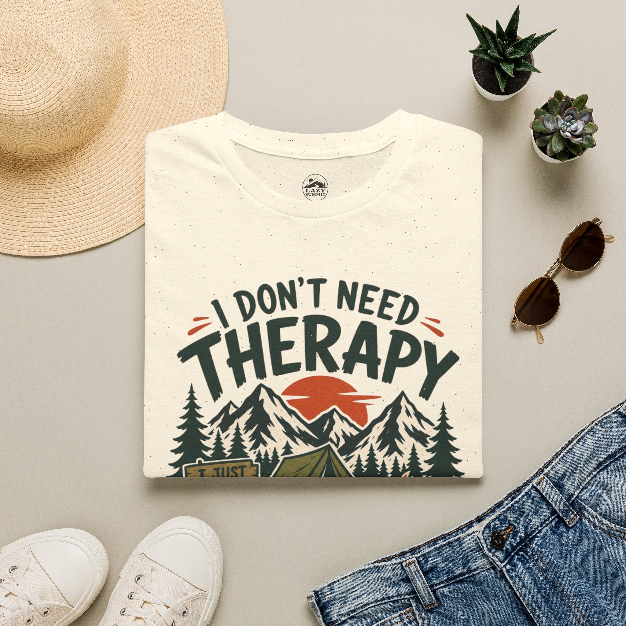 I Don't Need Therapy - T-Shirt