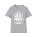 40 Liters of Poor Decisions - T-Shirt