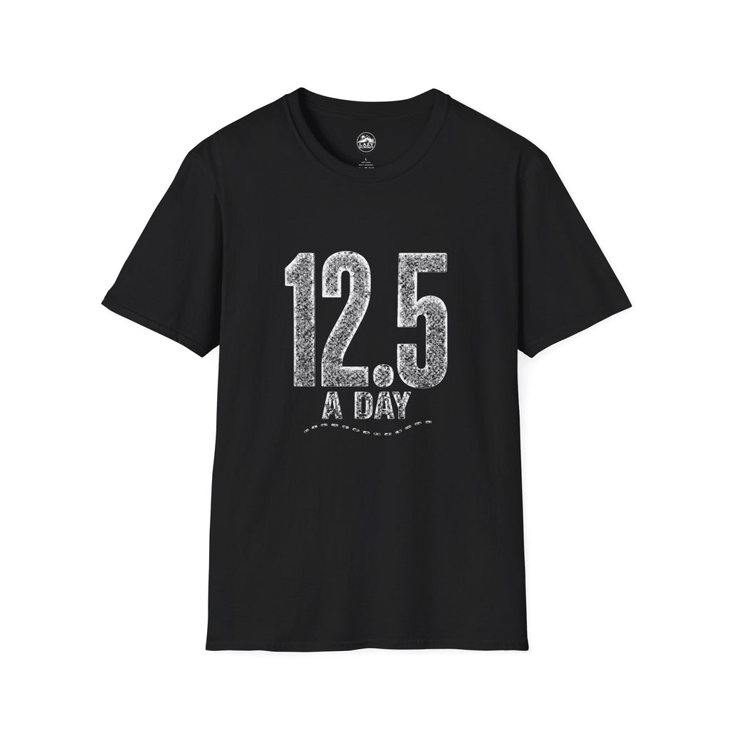 12.5 a Day - T-Shirt