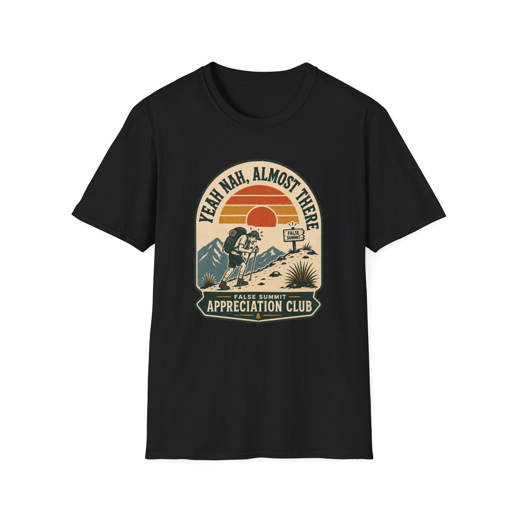 Yeah Nah, Almost There - T-Shirt