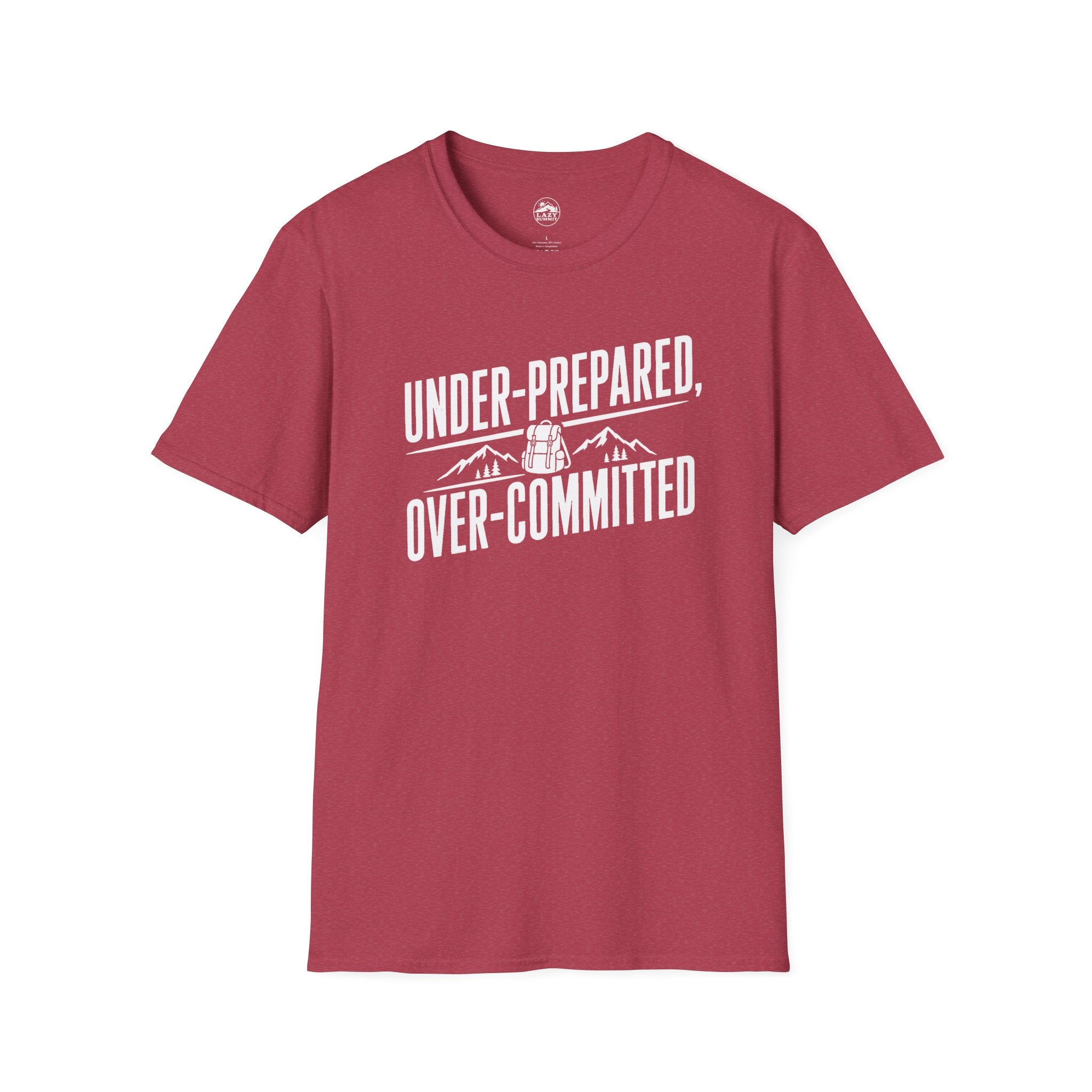 Under Prepared, Over Committed - T-Shirt