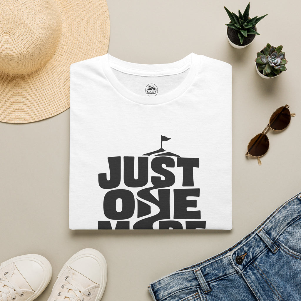 Just One More Hill - T-Shirt