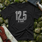 12.5 a Day - T-Shirt