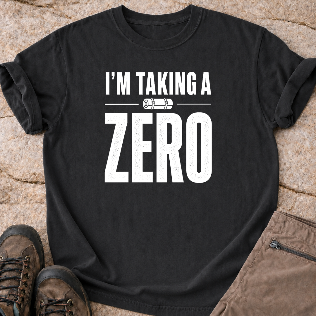 I'm Taking a Zero - T-Shirt