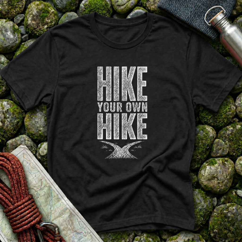 Hike Your Own Hike - T-Shirt