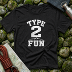 Type 2 Fun - T-Shirt