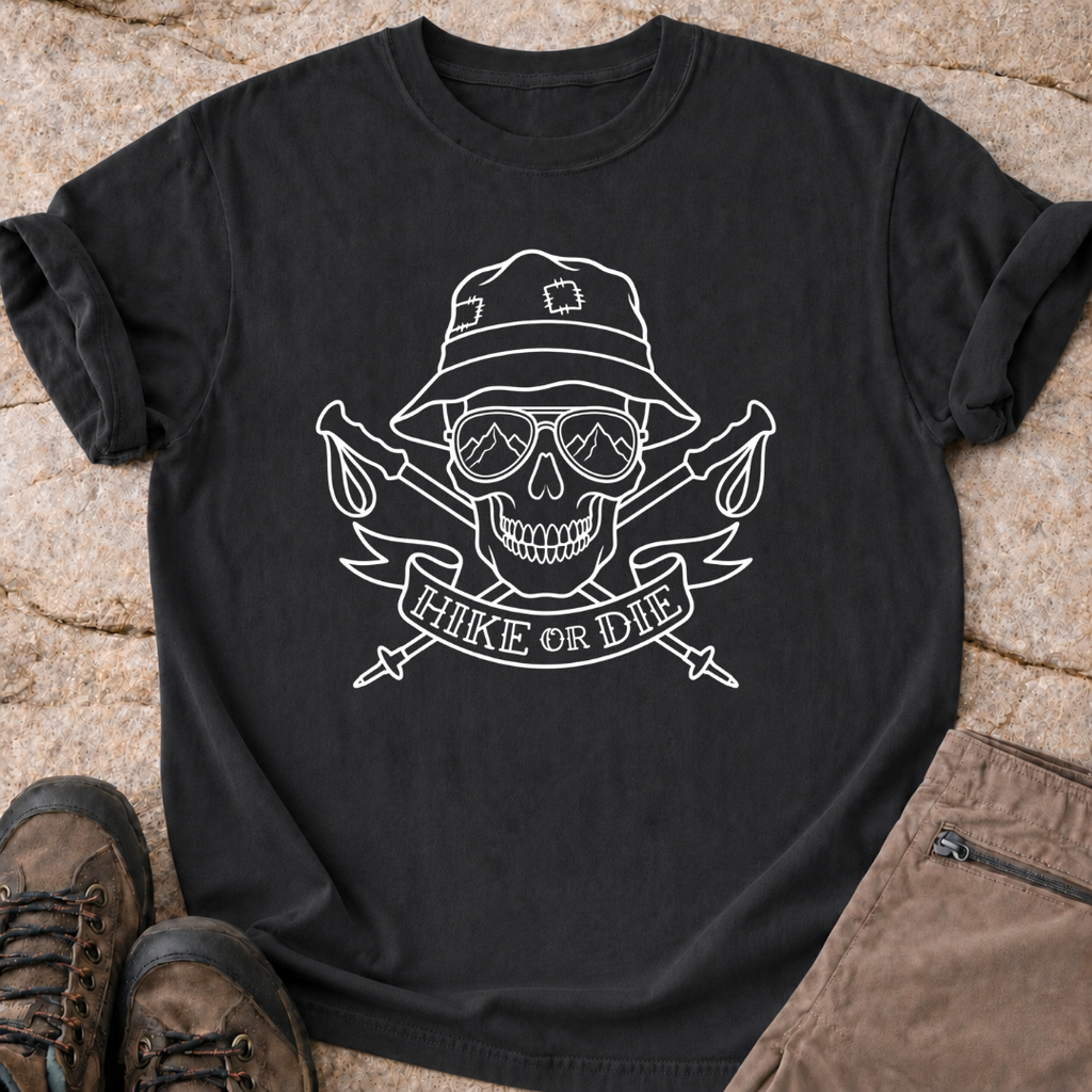 Hike or Die T-Shirt