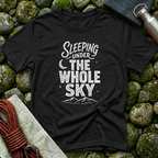 Sleeping Under the Whole Sky - T-Shirt