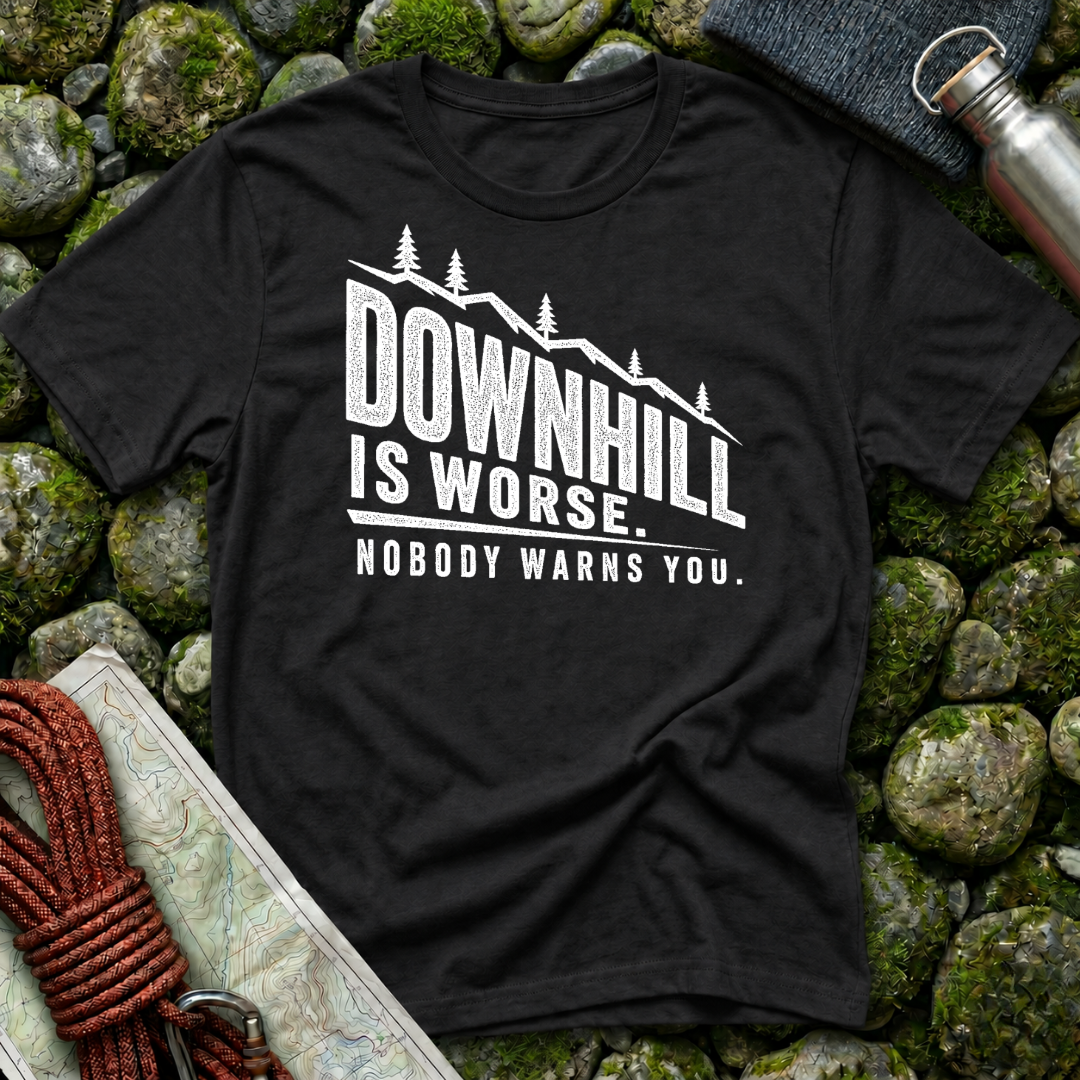 Downhill is Worse - T-Shirt