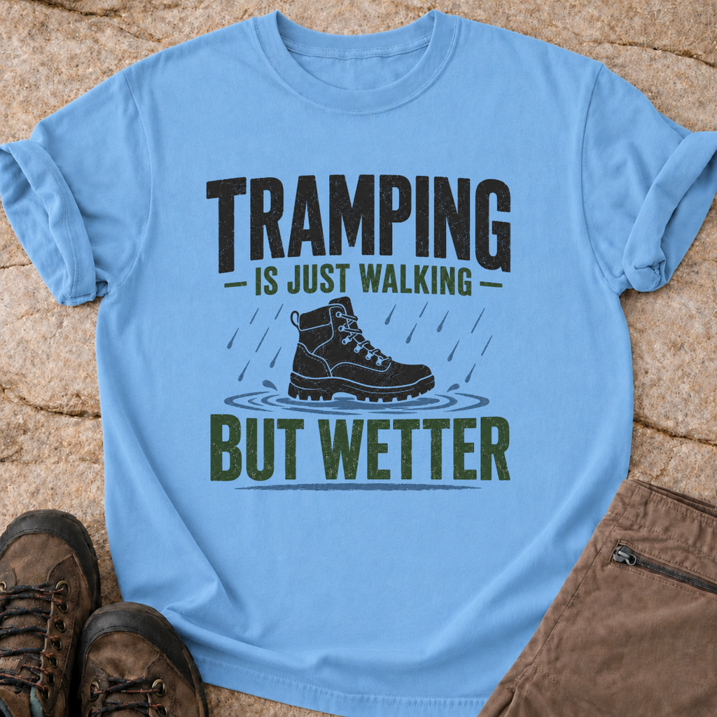 Tramping is Just Walking But Wetter - T-Shirt