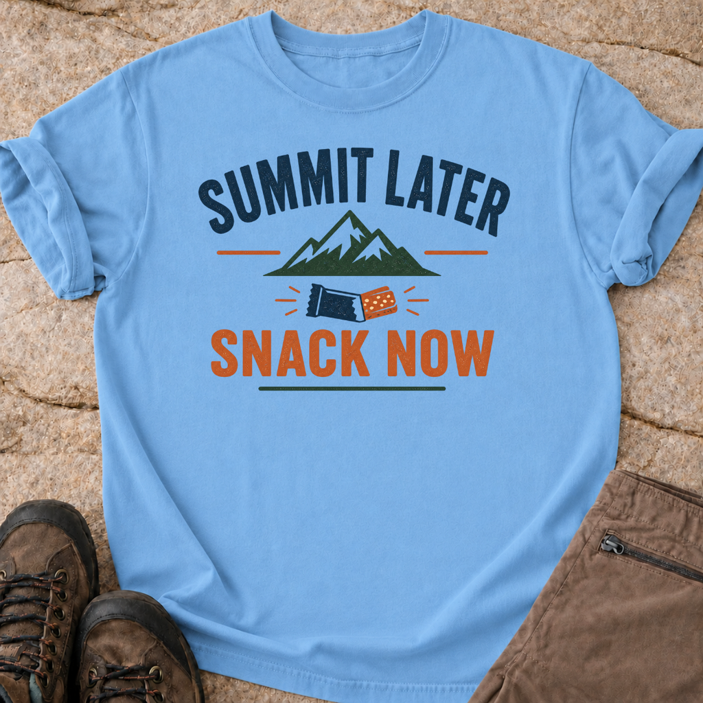 Summit Later Snack Now T-Shirt