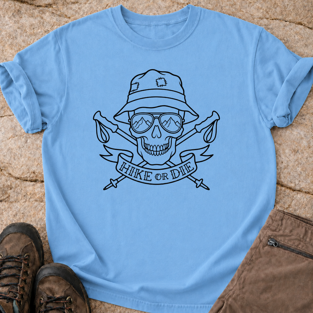 Hike or Die T-Shirt