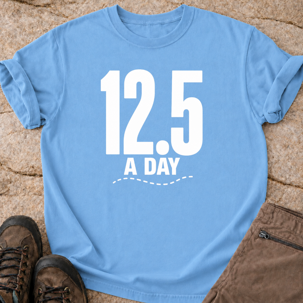 12.5 a Day - T-Shirt