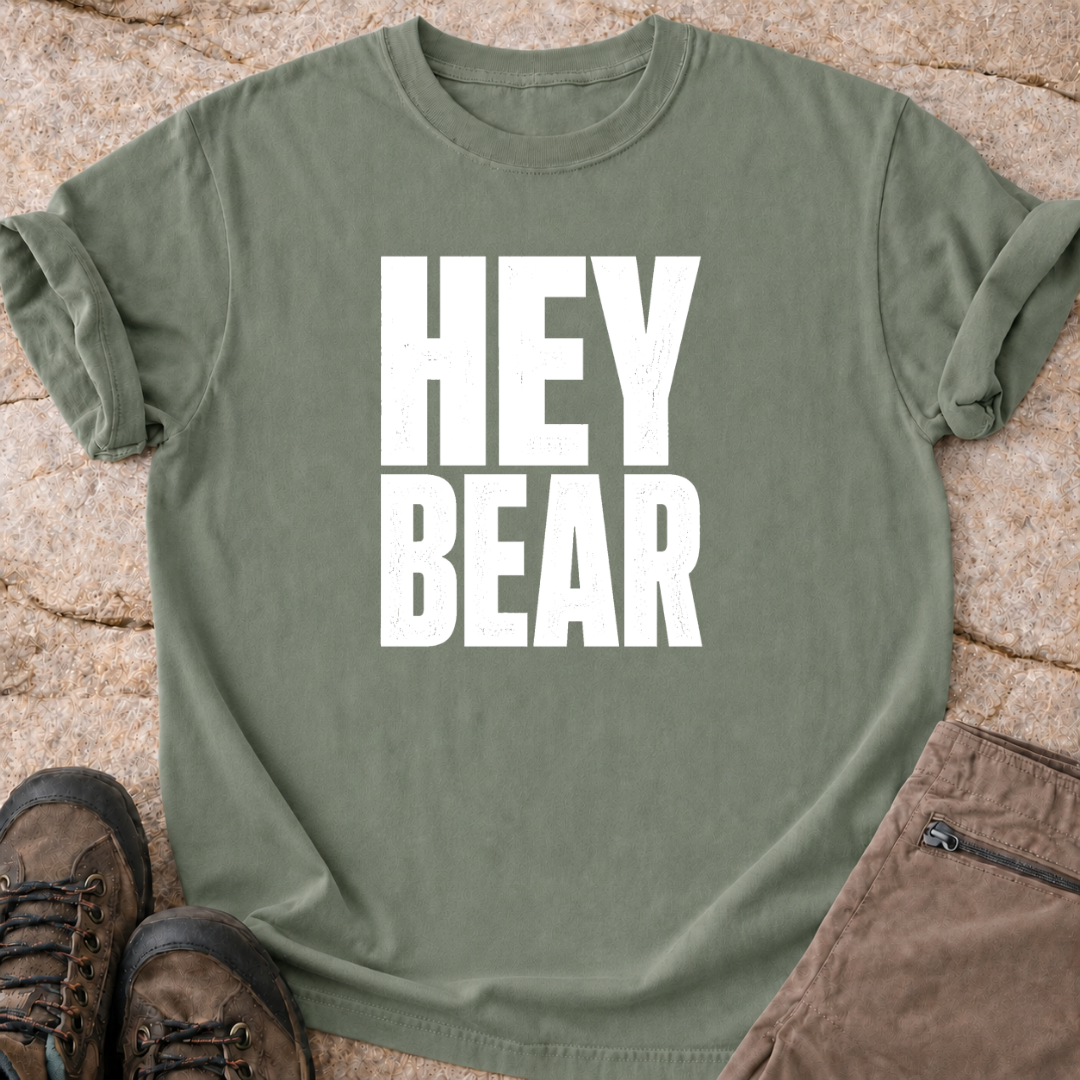 Hey Bear - T-Shirt