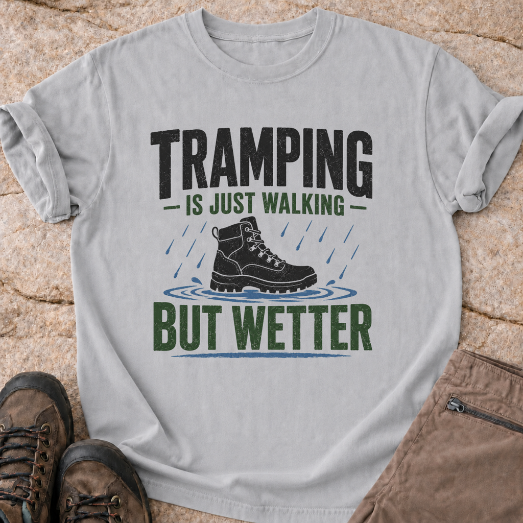 Tramping is Just Walking But Wetter - T-Shirt