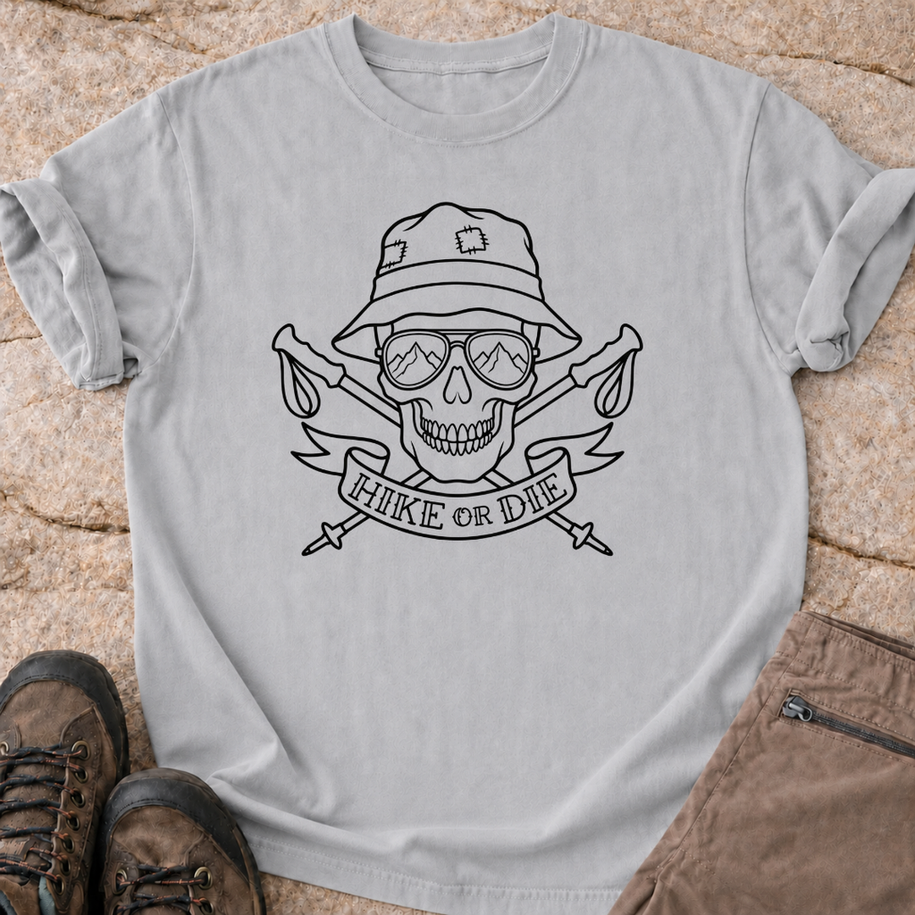 Hike or Die T-Shirt
