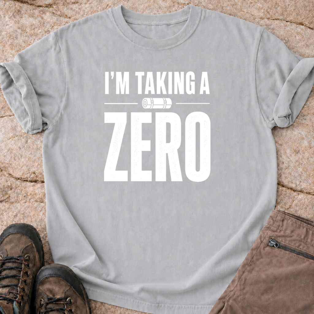 I'm Taking a Zero - T-Shirt