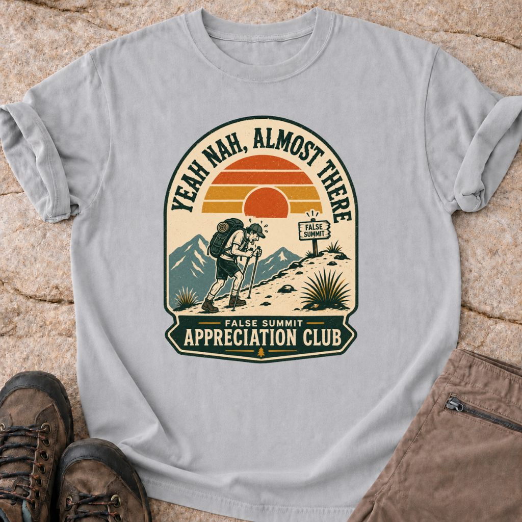Yeah Nah, Almost There - T-Shirt