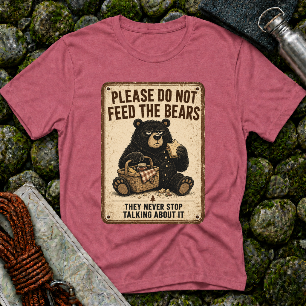 Please Don't Feed the Bears - T-Shirt