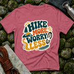 Hike More Worry Less - T-Shirt