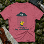 Just a Light Drizzle T-Shirt