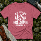 If it Involves Dogs and Camping - T-Shirt