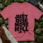 Just One More Hill - T-Shirt