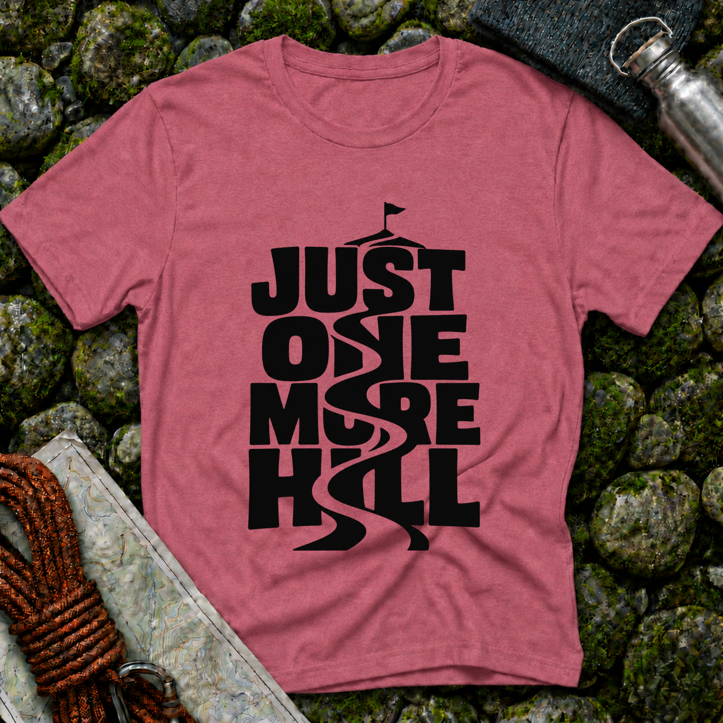 Just One More Hill - T-Shirt
