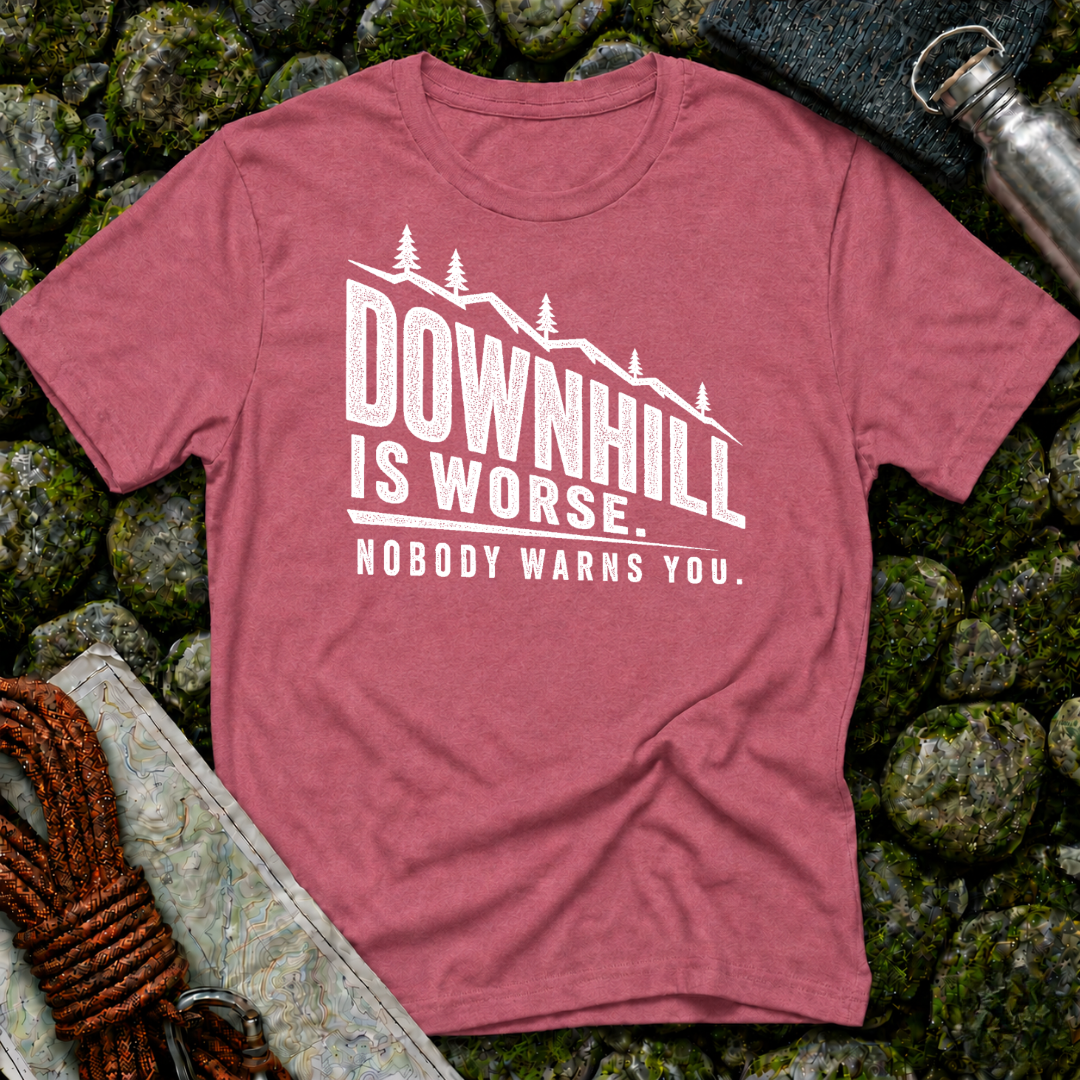 Downhill is Worse - T-Shirt
