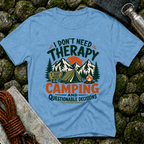 I Don't Need Therapy - T-Shirt