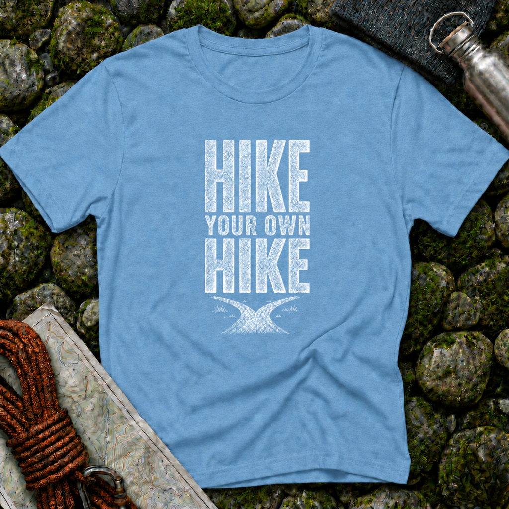 Hike Your Own Hike - T-Shirt